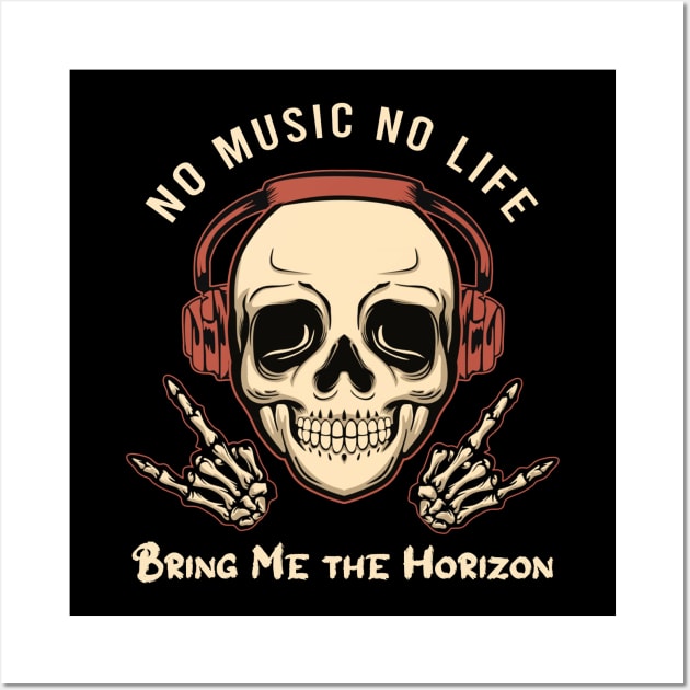 No music no life bring me the horizon